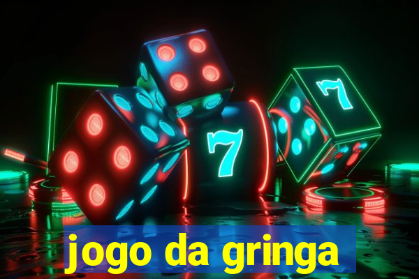 jogo da gringa